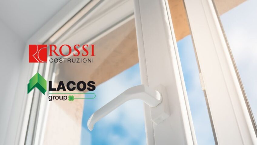 Serramenti Lacos | Rossi Costruzioni